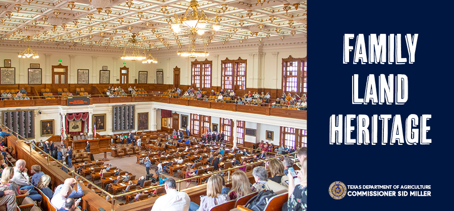 Hold on to your heritage: Family Land Heritage. Photo is a picture of the historic Texas House Chamber, filled with families being honored for owning and operating a farm or ranch for 100 or more years.
